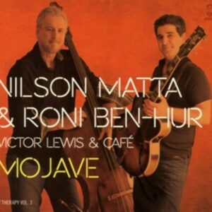Mojave (Jazz Therapy Volume 3) - Roni Ben-Hur With Nilson Matta