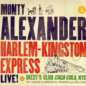 Harlem Kingston-Express (Live At Dizzy´s Club Coca Cola, NYC) - Monty Alexander