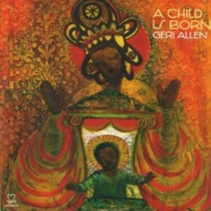 A Child Is Born - Geri Allen