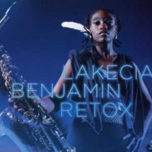 Retox - Lakecia Benjamin