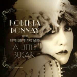 A Little Sugar - Roberta Donnay & The Prohibition Mob Band