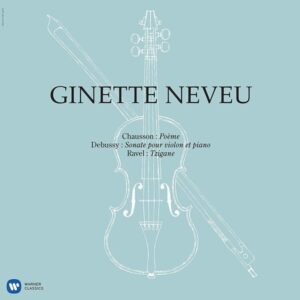 Ginette Neveu plays Debussy, Chausson & Ravel (Vinyl)