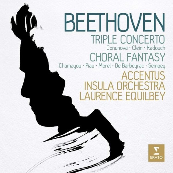 Beethoven: Choral Fantasy, Triple Concerto - Laurence Equilbey