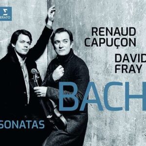 Bach: Sonatas for Violin & Piano BWV 1016-1019 - Renaud Capucon