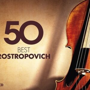 50 Best Rostropovich - Mstislav Rostropovich