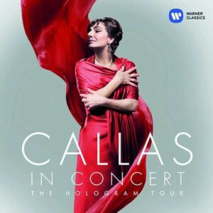 Callas in Concert - The Hologram Tour - Callas
