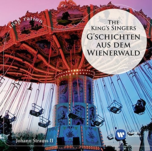 G'schichten Aus Dem Wienerwald - The King's Singers