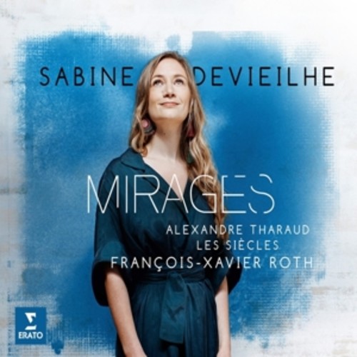 Mirages - Sabine Devieilhe