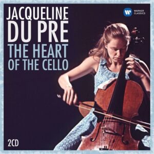 The Heart Of The Cello - Jacqueline du Pré