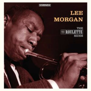 The Roulette Sides - Lee Morgan