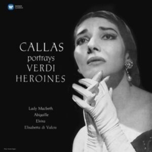 Maria Callas Portrays Verdi Heroines