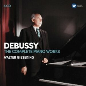 Debussy: The Piano Works - Walter Gieseking