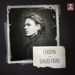 Chopin: Nostalgia - David Fray