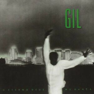 O Eterno Deus Mu Dança - Gilberto Gil