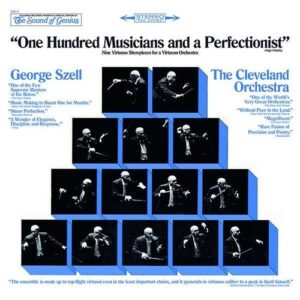 One Hundred Musicians and a Perfectionist - George Szell