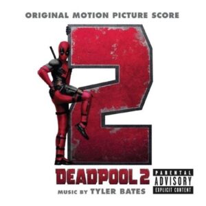 Deadpool 2 (OST) - Tyler Bates