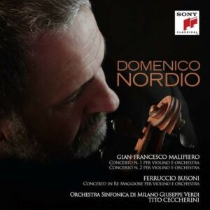 Malipiero / Busoni: Violin Concertos - Domenico Nordio