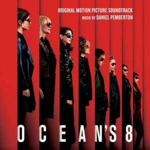 Ocean's 8 (OST) - Daniel Pemberton