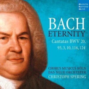 Bach: Eternity - Christoph Spering