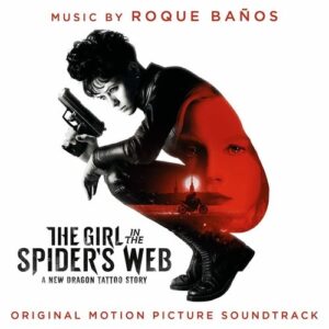 Girl In The Spider's Web (OST) - Roque Banos