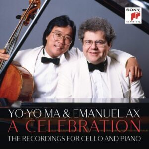 A Celebration, The Recordings For Cello And Piano - Yo-Yo Ma & Emanuel Ax