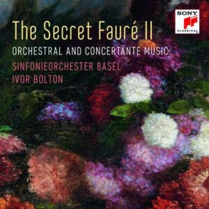 The Secret Fauré II - Ivor Bolton