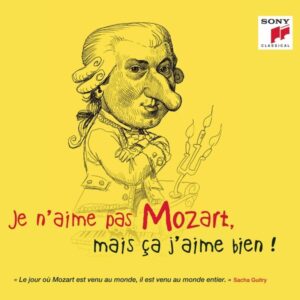 Je N'Aime Pas Mozart, Mais Ça J'Aime Bien !
