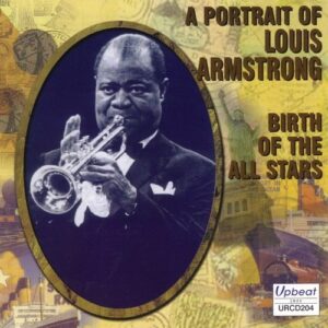 Birth Of The All Stars - Louis Armstrong