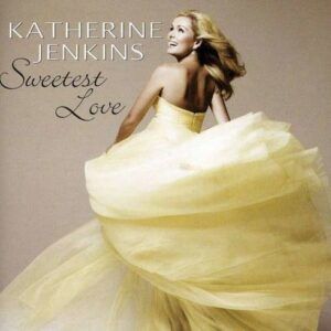 Sweetest Love - Katherine Jenkins