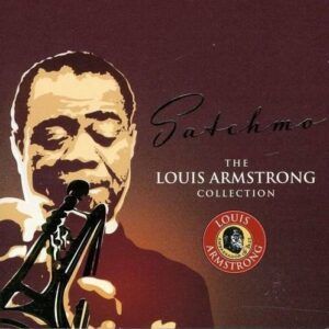 Satchmo: The Louis Armstrong Collection