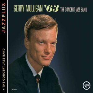 And The Concert Jazz Band '63 (Jazz - Mulligan
