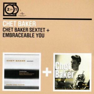 Chet Baker Sextet / Embraceable You - Chet Baker