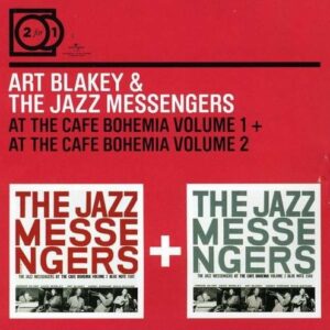 At The Cafe Bohemia Volume 1 + 2 - Art Blakey & The Jazz Messengers