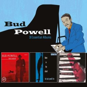 3 Essential Albums - Bud Powell