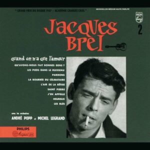 Quand On N'A Que L'Amour - Jacques Brel