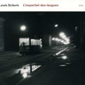 L'Imparfait Des Langues - Sclavis