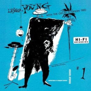 Originals - Lester Young With Oscar Peterson
