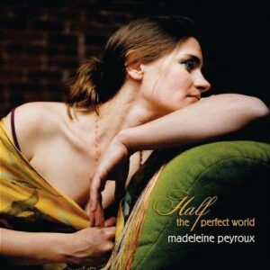 Half The Perfect World - Peyroux