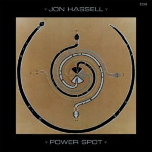 Power Spot - Jon Hassell