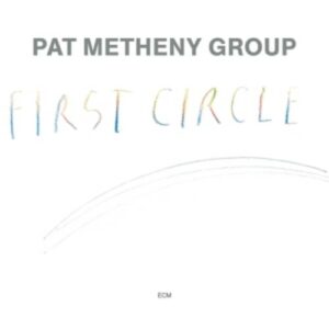 First Circle - Pat Metheny