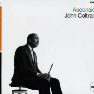 Ascension (Editions I And II) - John Coltrane