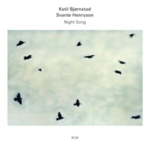 Ketil Bjornstad / Svante Henryson: Night Song - Bjornstad