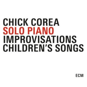 Solo / Improvisations / Children's - Chick Corea