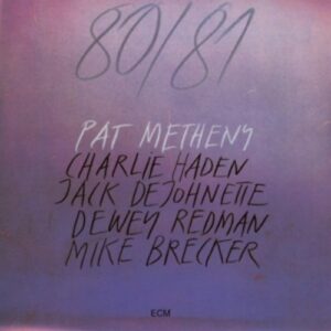 80 / 81 (180 Gr. Vinyl) - Metheny