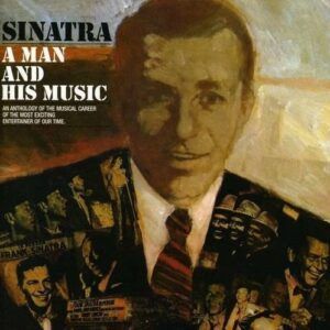 A Man And His Music - Frank Sinatra