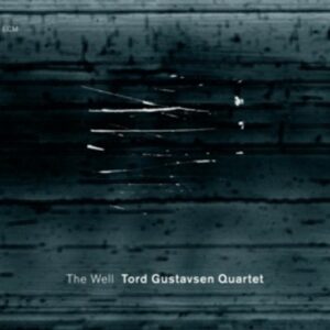 Tord Gustavsen: The Well - Gustavsen