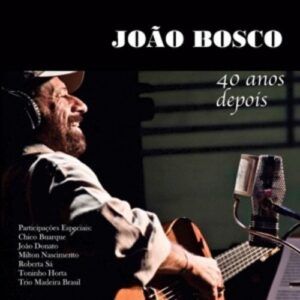 40 Anos Depois - Bosco