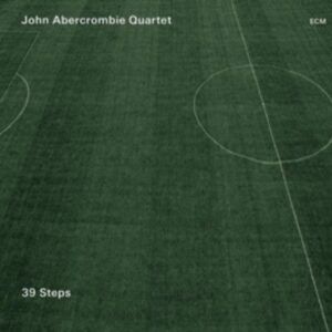 39 Steps - John Abercrombie Quartet