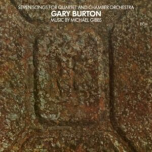 Seven Songs For Quartet And Chamber Orchestra - Burton