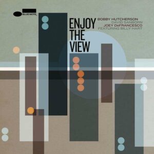 Enjoy The View - Hutcherson / Sanborn / Defrancesco / Hart
